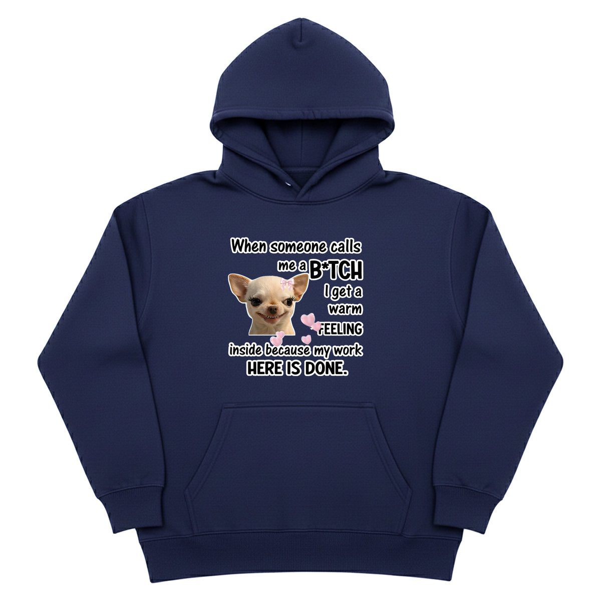 When Someone Called me a Bitch Hoodie