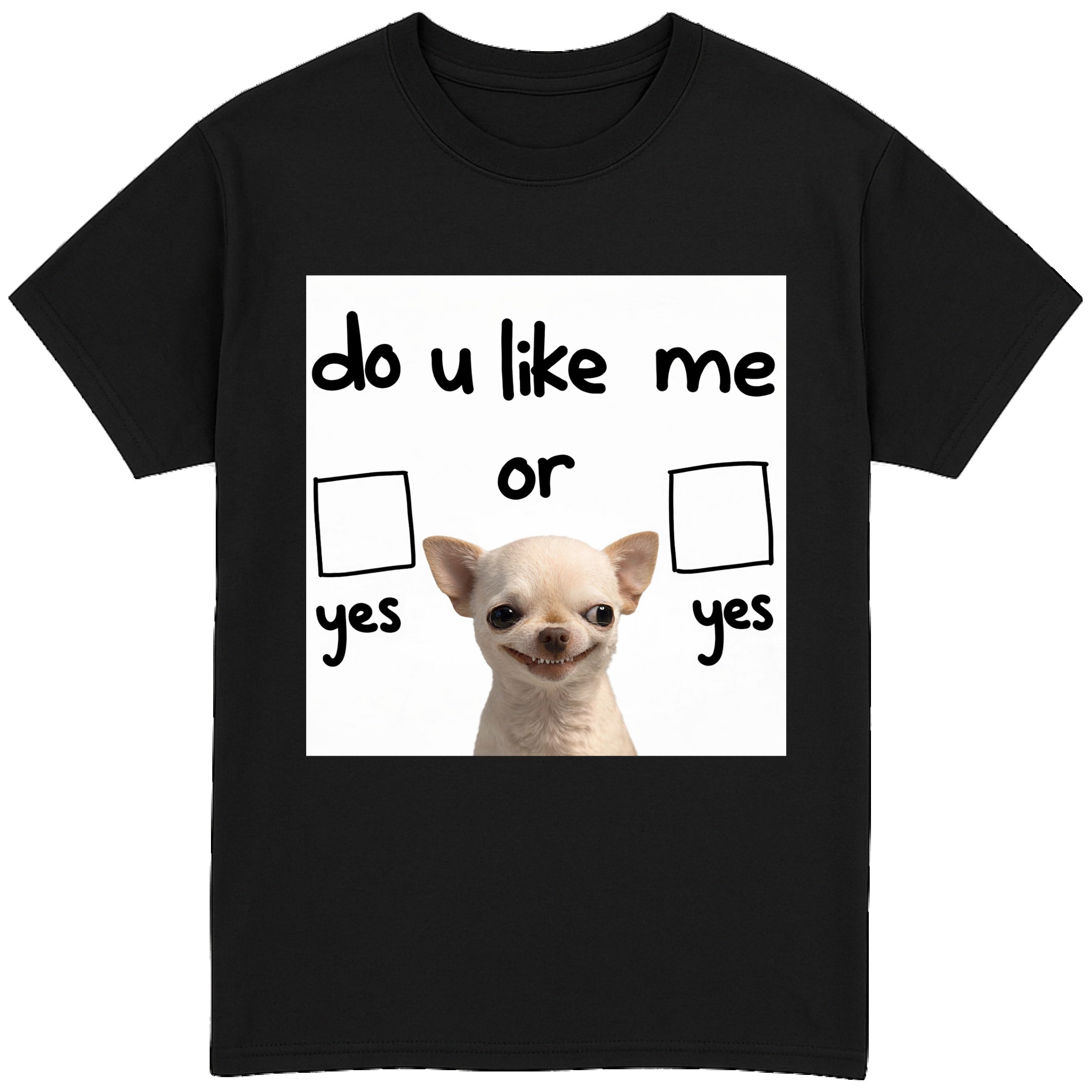 Do You like Me? T-Shirt