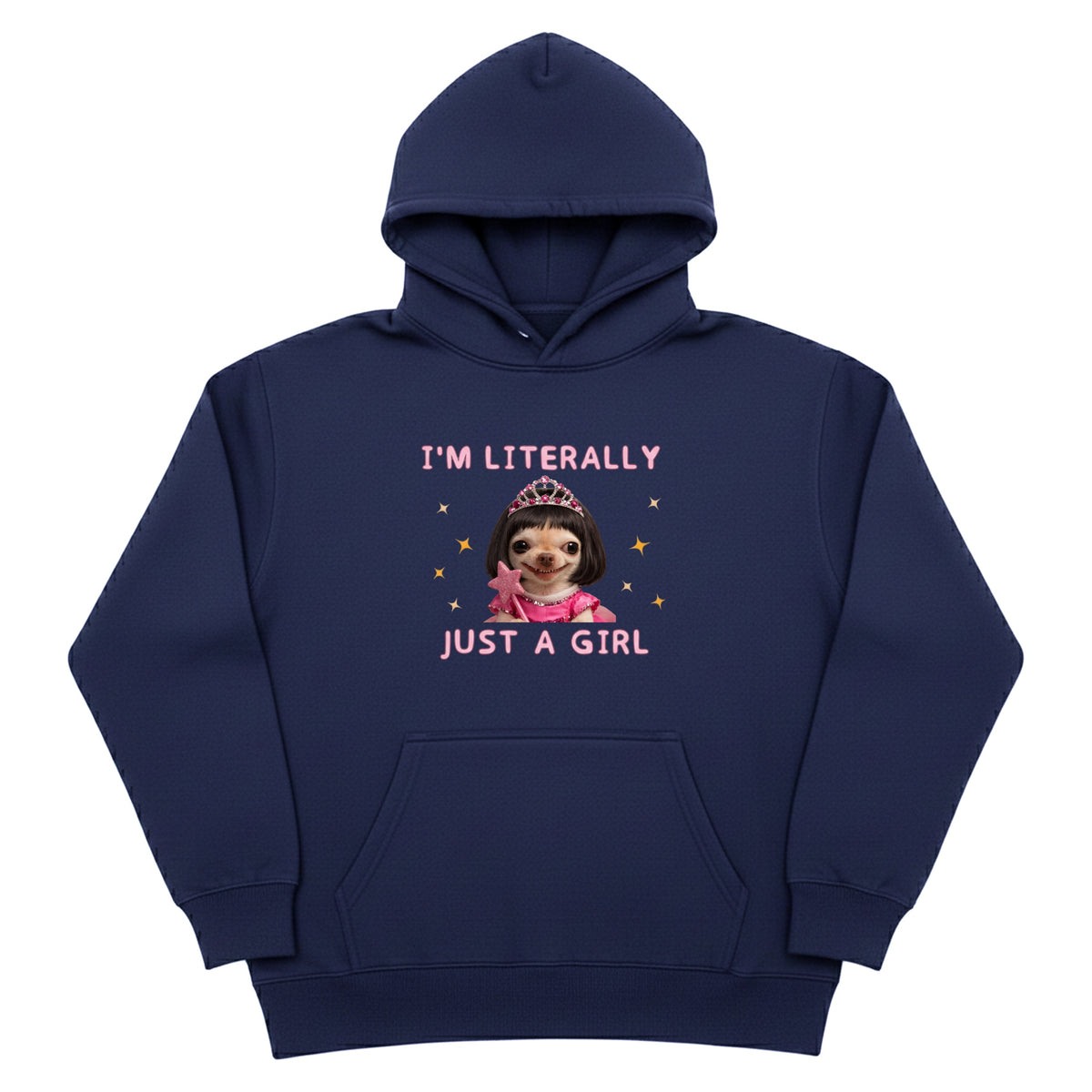 I'm Literally just a Girl Hoodie