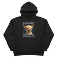 I Got That Dawg In Me Hoodie