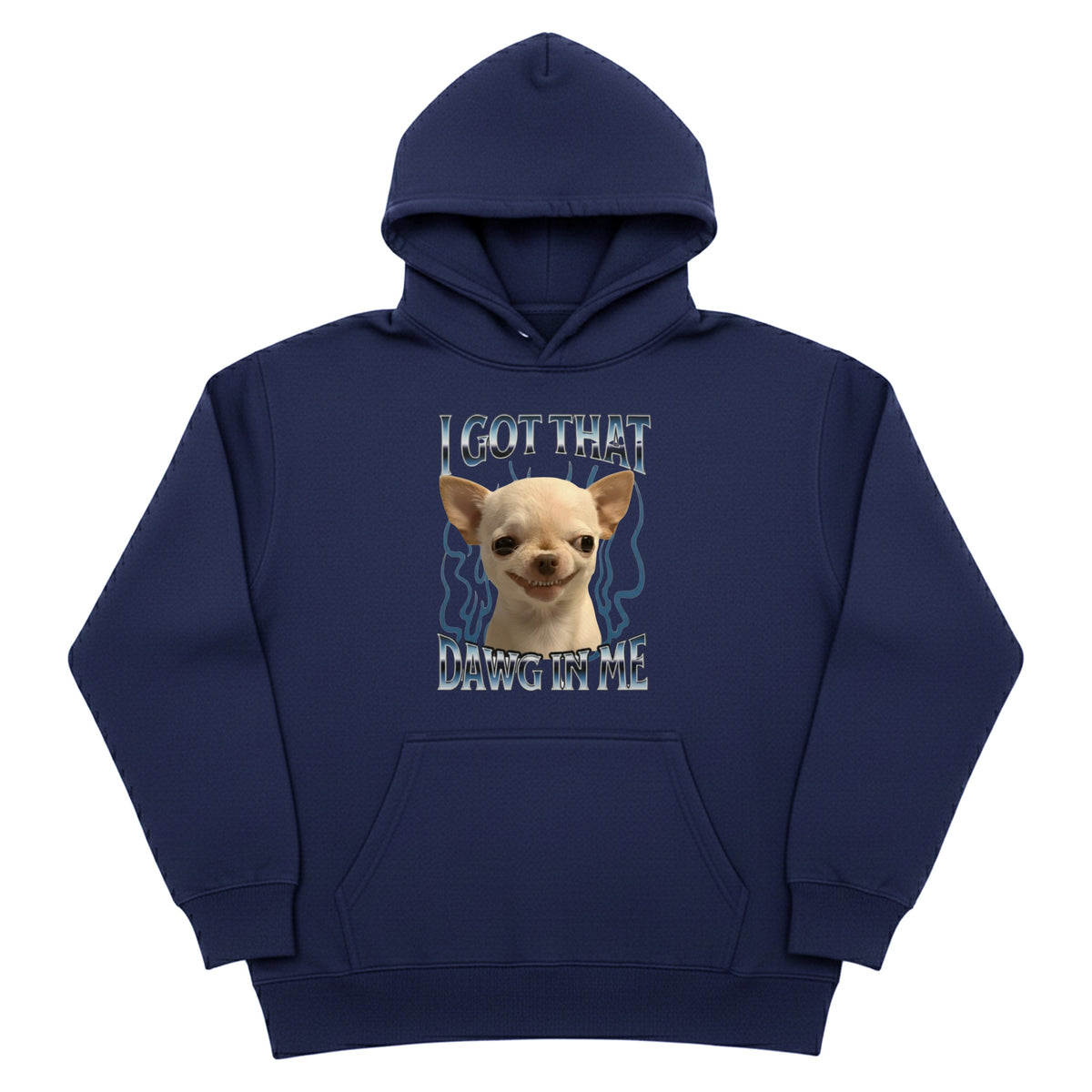I Got That Dawg In Me Hoodie